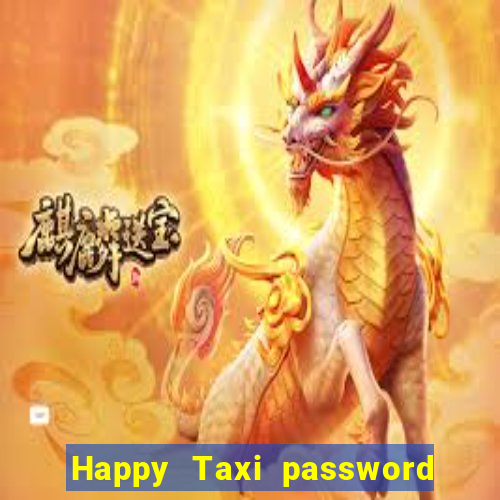 Happy Taxi password road 96 road 96 senha do cofre